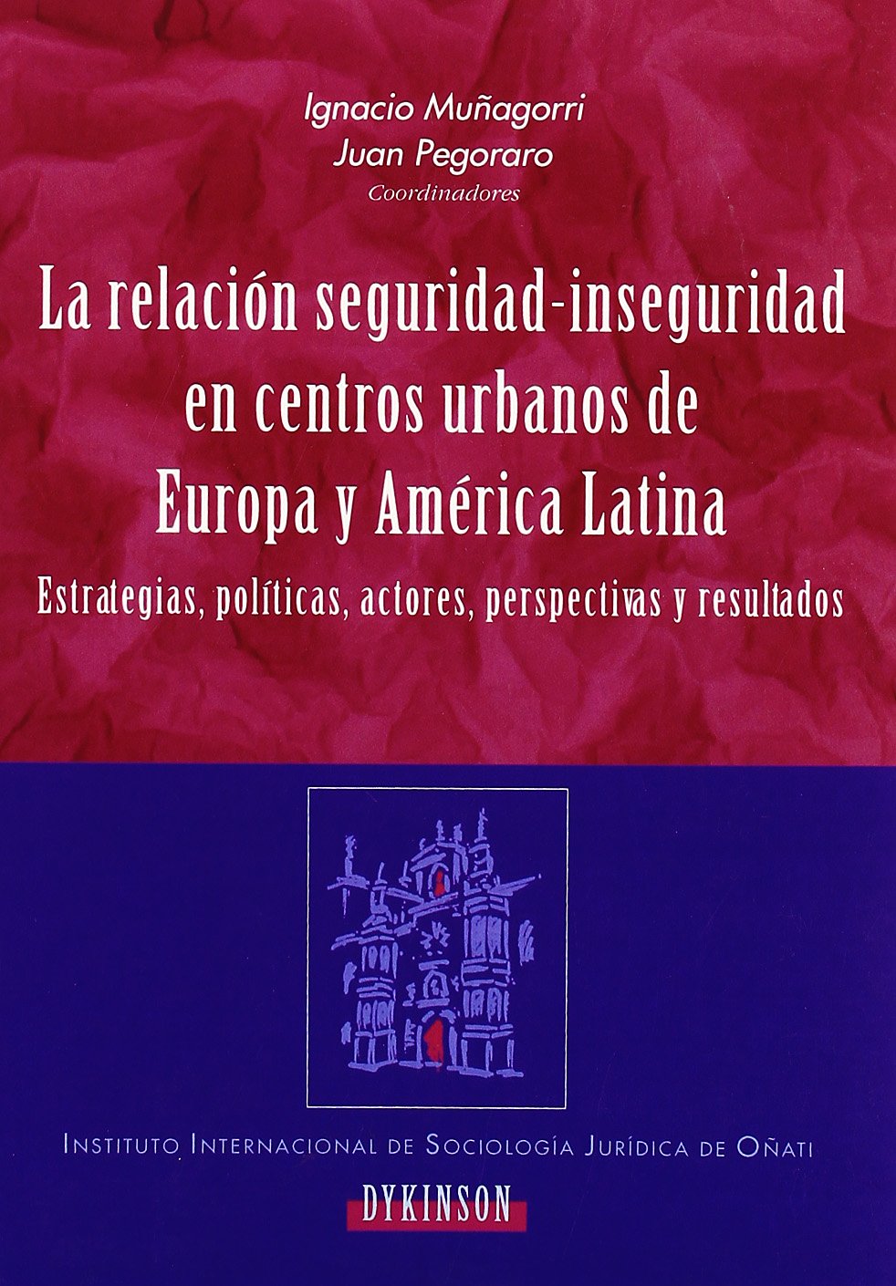 Imagen de portada del libro La relación seguridad-inseguridad en centros urbanos de Europa y América Latina