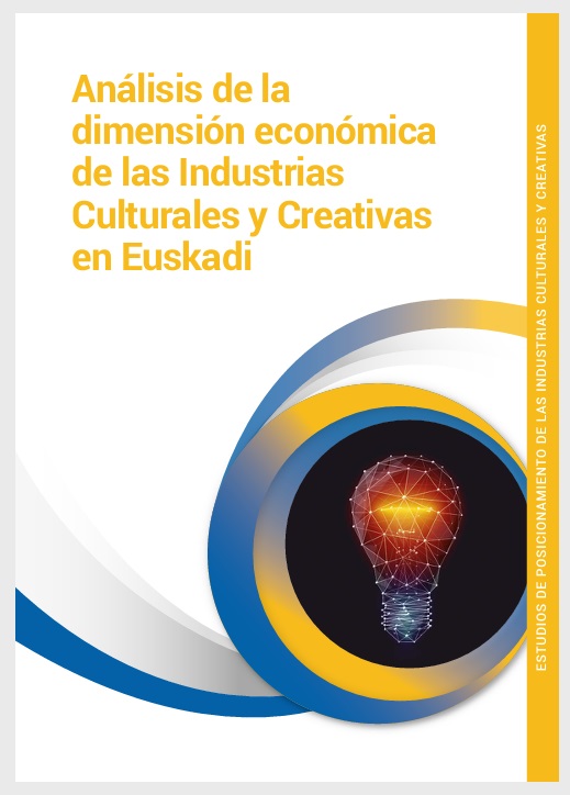 Imagen de portada del libro Análisis de la dimensión económica de las Industrias Culturales y Creativas en Euskadi