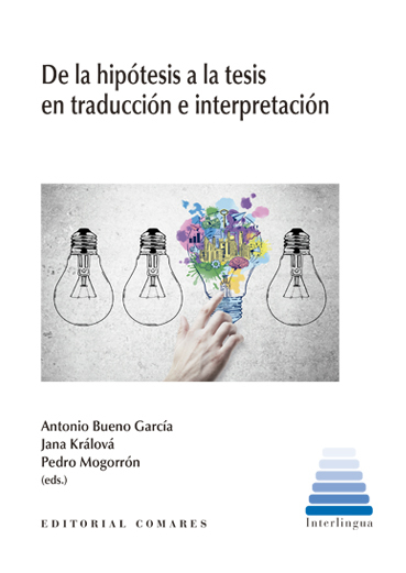 Imagen de portada del libro De la hipótesis a la tesis en traducción e interpretación