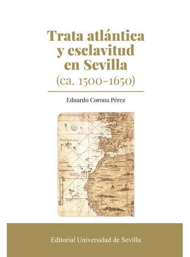 Imagen de portada del libro Trata atlántica y esclavitud en Sevilla (ca. 1500-1650)