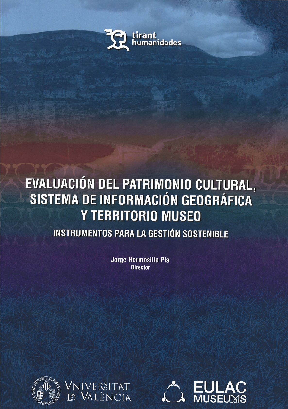 Imagen de portada del libro Evaluación del patrimonio cultural, sistema de información geográfica y territorio museo