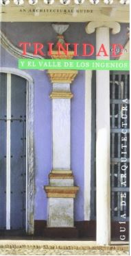 Imagen de portada del libro Trinidad y el Valle de los Ingenios, Cuba