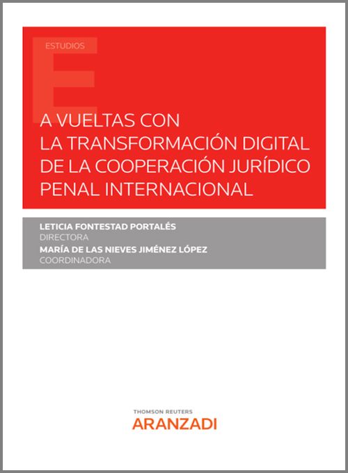 Imagen de portada del libro A vueltas con la transformación digital de la cooperación jurídico penal internacional