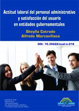 Imagen de portada del libro Actitud laboral del personal administrativo y satisfacción del usuario en entidades gubernamentales