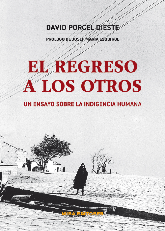 Imagen de portada del libro El regreso a los otros. Un ensayo sobre la indigencia humana