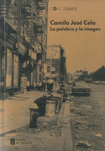 Imagen de portada del libro Camilo José Cela. La palabra y la imagen