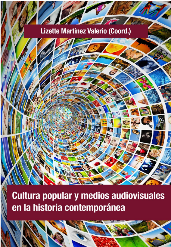 Imagen de portada del libro Cultura popular y medios audiovisuales en la historia contemporánea