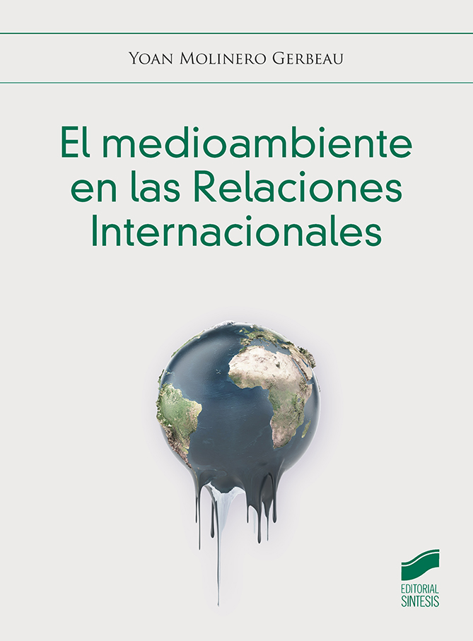 Imagen de portada del libro El medioambiente en las Relaciones Internacionales