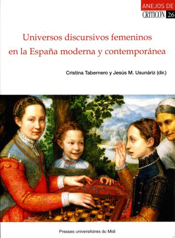 Imagen de portada del libro Universos discursivos femeninos en la España moderna y contemporánea (siglos XVI-XIX)