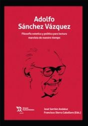 Imagen de portada del libro Adolfo Sánchez Vázquez