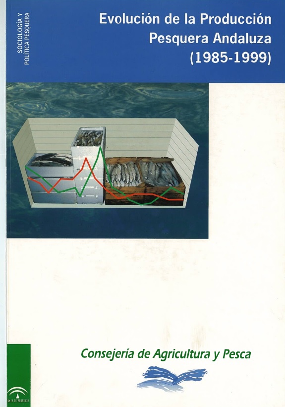 Imagen de portada del libro Evolución de la producción pesquera andaluza ( 1985- 1999)