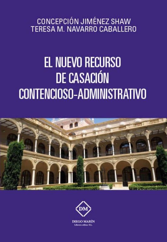 Imagen de portada del libro El nuevo recurso de casación contencioso-administrativo