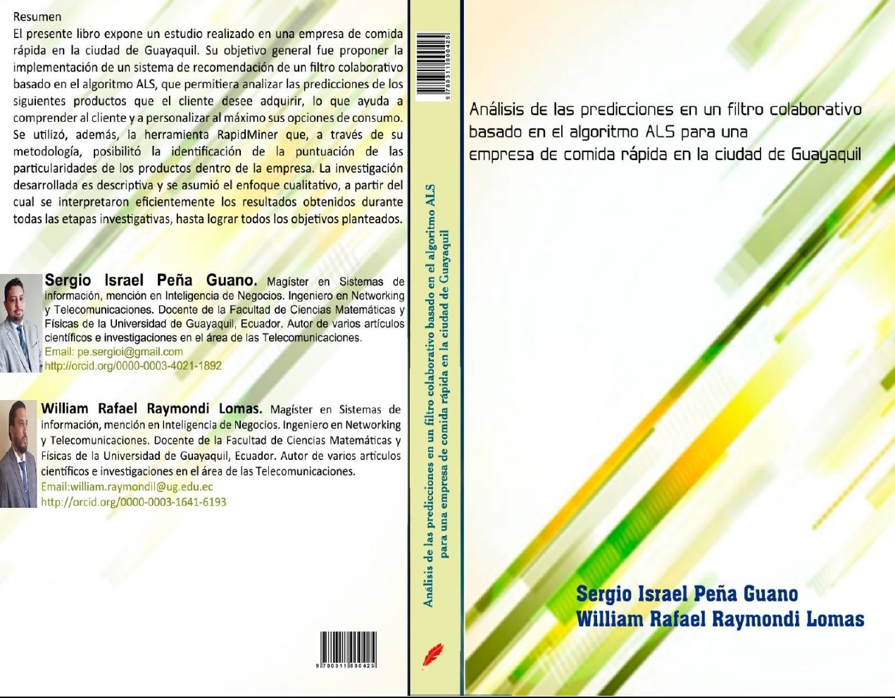 Imagen de portada del libro Análisis de las predicciones en un filtro colaborativo basado en el algoritmo ALS para una empresa de comida rápida en la ciudad de Guayaquil