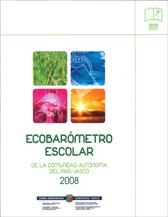 Imagen de portada del libro Ecobarómetro escolar de la Comunidad Autónoma del País Vasco, 2008 = Euskal Autonomi Erkidegoko eskola ekobarometroa, 2008