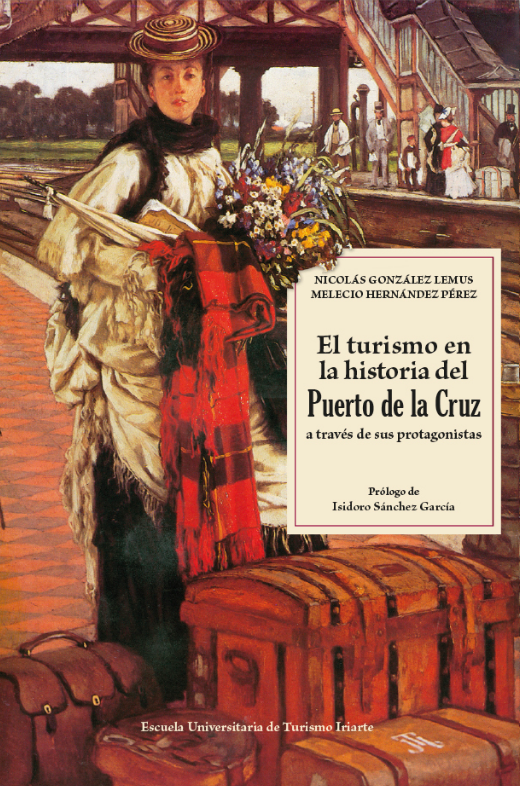 Imagen de portada del libro El turismo en la historia del Puerto de la Cruz, a través de sus protagonistas