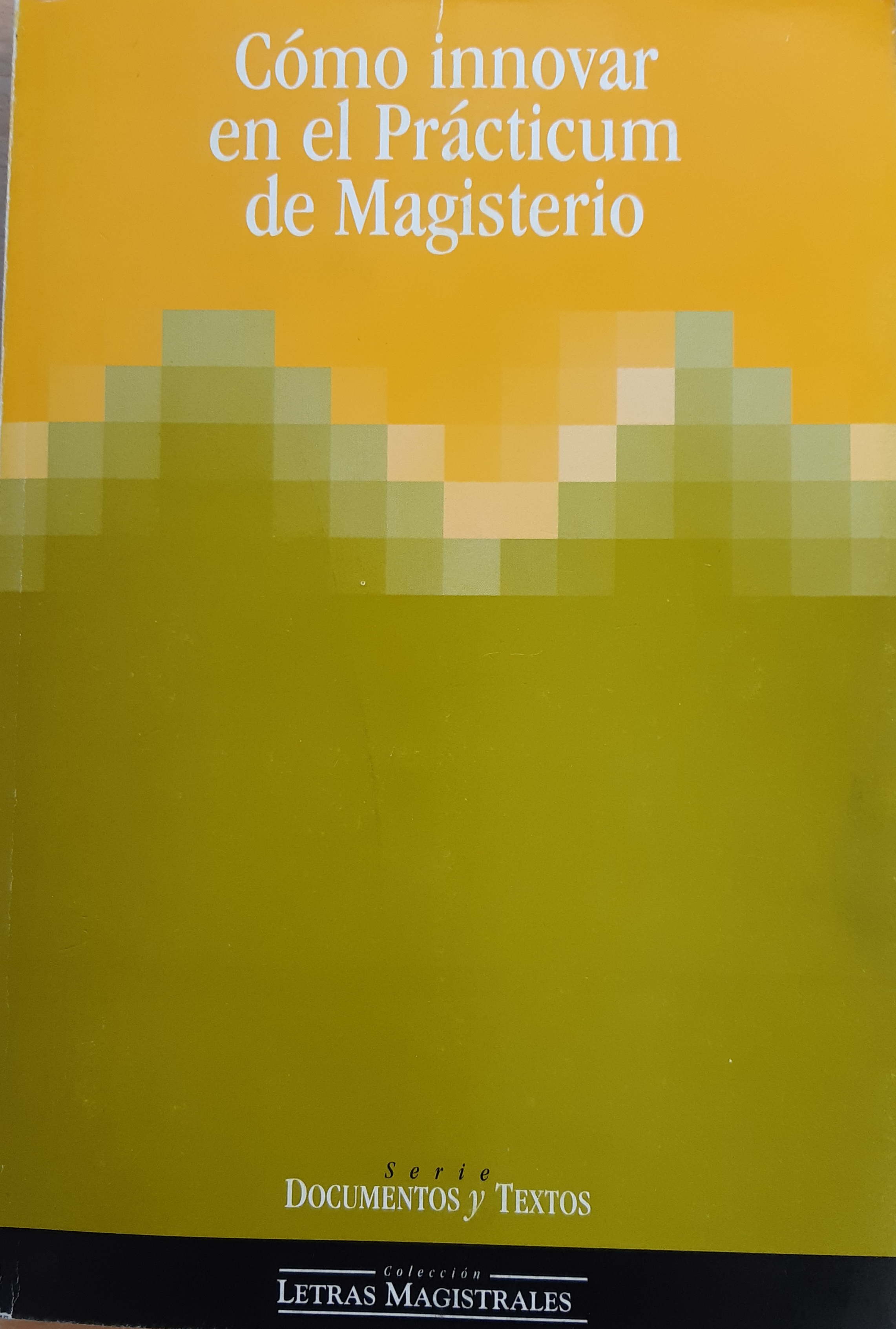 Imagen de portada del libro Cómo innovar en el Prácticum de Magisterio