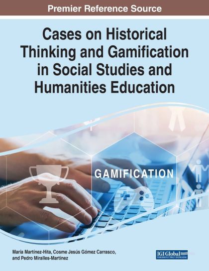 Imagen de portada del libro Cases on Historical Thinking and Gamification in Social Studies and Humanities Education