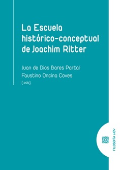Imagen de portada del libro La Escuela histórico-conceptual de Joachim Ritter y el protagonismo sociocultural de la filosofía