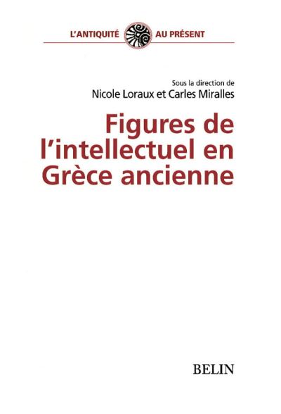 Imagen de portada del libro Figures de l'intellectuel en Grèce ancienne