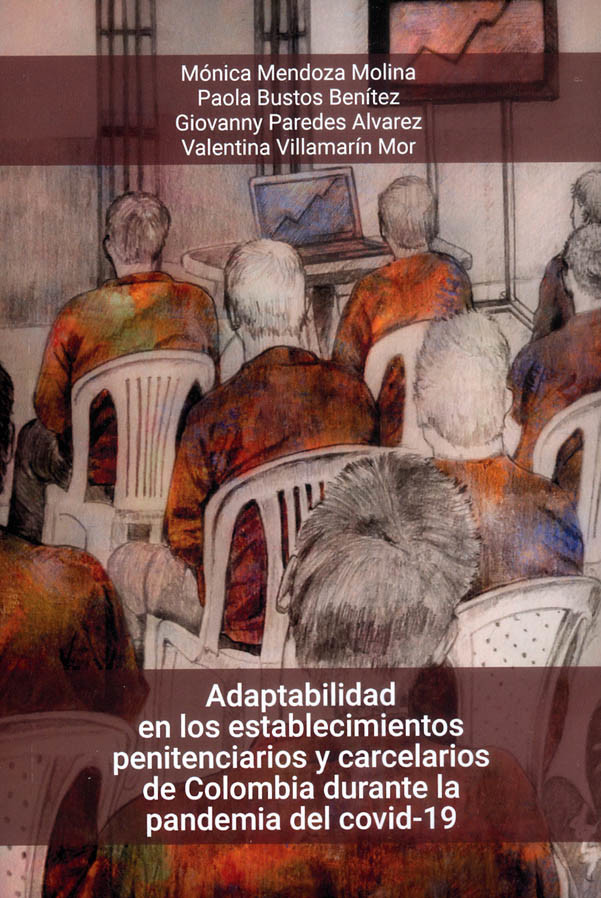 Imagen de portada del libro Adaptabilidad en los establecimientos penitenciarios y carcelarios de Colombia durante la pandemia del covid-19