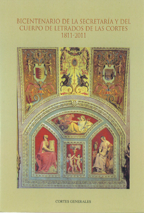 Imagen de portada del libro Bicentenario de la Secretaría y del Cuerpo de Letrados de las Cortes, 1811-2011