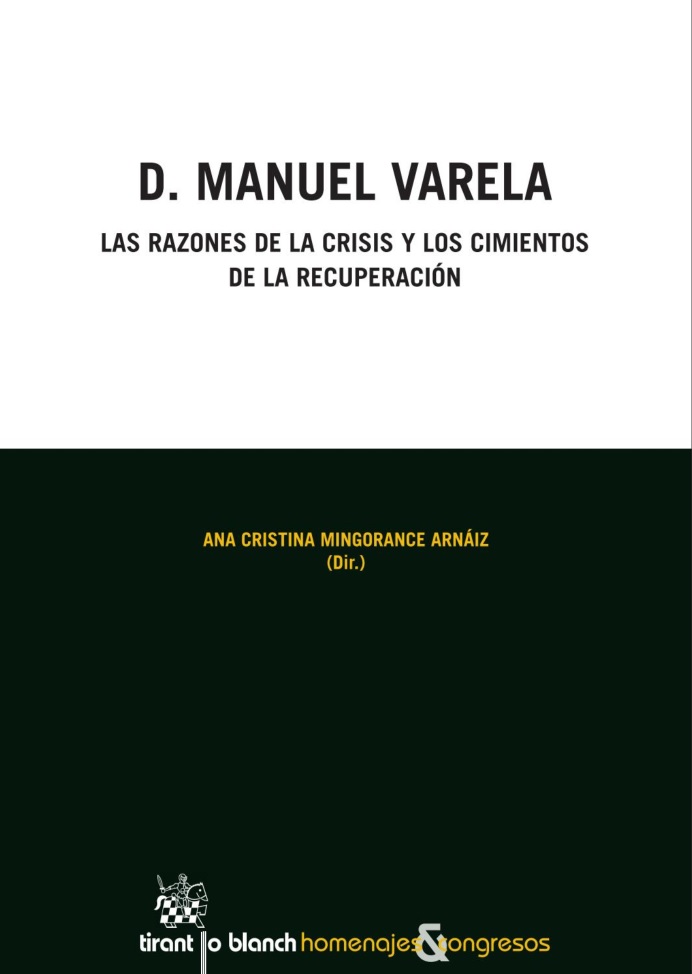 Imagen de portada del libro D. Manuel Varela, las razones de la crisis y los cimientos de la recuperación