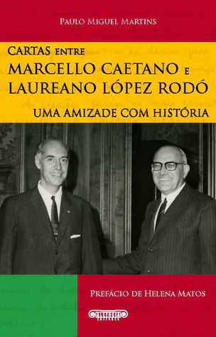 Imagen de portada del libro Cartas entre Marcello Caetano e Laureano López-Rodó