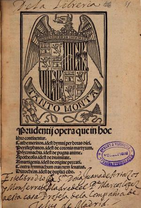 Imagen de portada del libro Prudentij Opera que in hoc libro continentur : Cathemerinon: idest hymni per horas diei ; Peristephanon: idest de coronis martyrum ; Psycomachia: idest de pugna anime ; Apotheosis: idest de diuinitate ; Amartigenia: idest de origine peccati ; Contra symmachum oratorem senatus ; Dittocheon : idest de duplici cibo