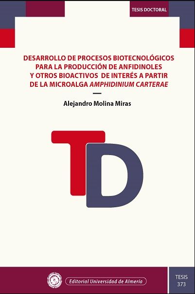 Imagen de portada del libro Desarrollo de procesos biotecnológicos para la producción de anfidinoles y otros bioactivos de interés a partir de la microalga Amphidinium carterae