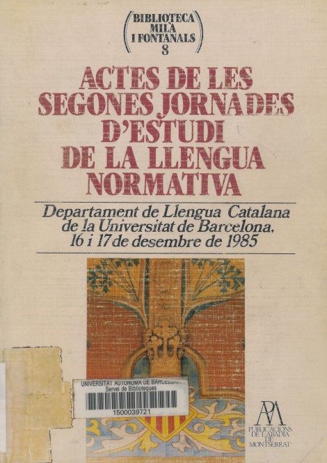 Imagen de portada del libro Actes de les Segones Jornades d'Estudi de la Llengua Normativa