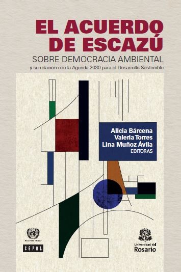 Imagen de portada del libro El Acuerdo de Escazú sobre democracia ambiental y su relación con la Agenda 2030 para el Desarrollo Sostenible