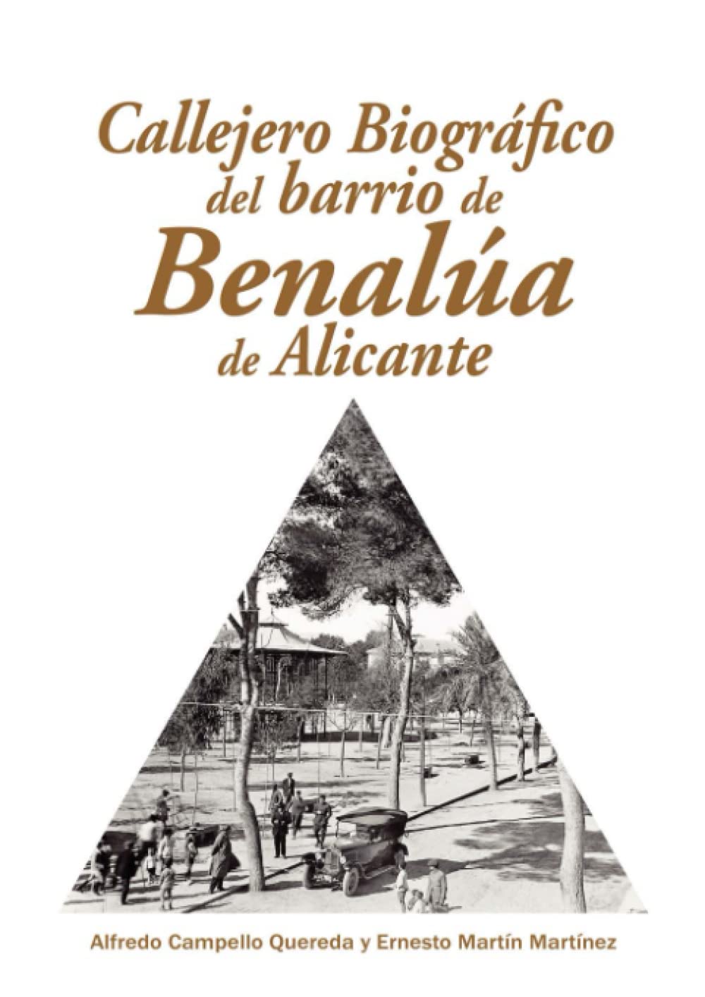 Imagen de portada del libro Callejero biográfico del barrio de Benalúa de Alicante