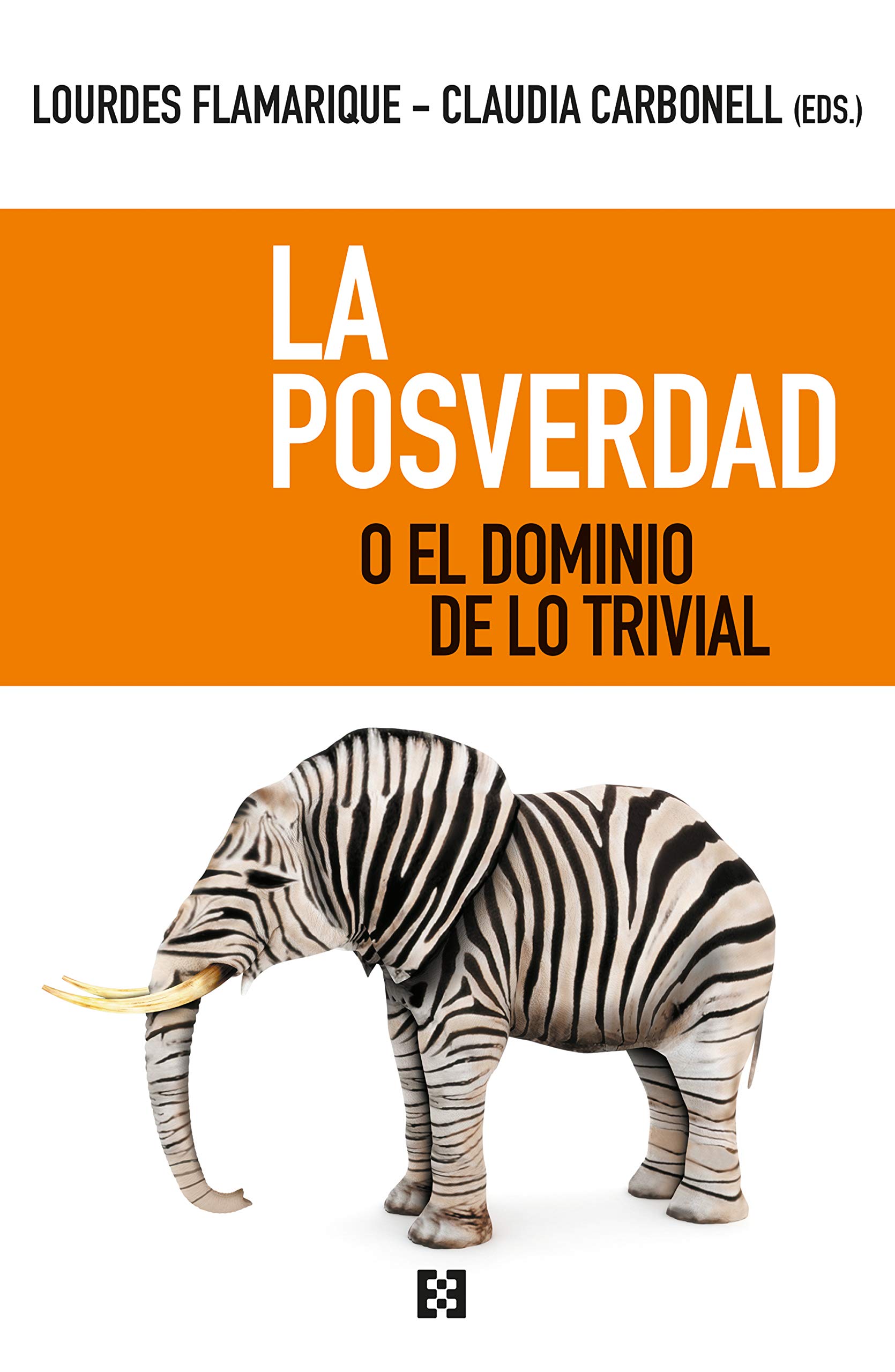 Imagen de portada del libro La posverdad o el dominio de lo trivial