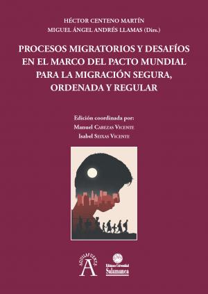 Imagen de portada del libro Procesos migratorios y desafíos en el marco del pacto mundial para la migración segura, ordenada y regular