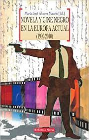 Imagen de portada del libro Novela y cine negro en la Europa actual (1990-2010)