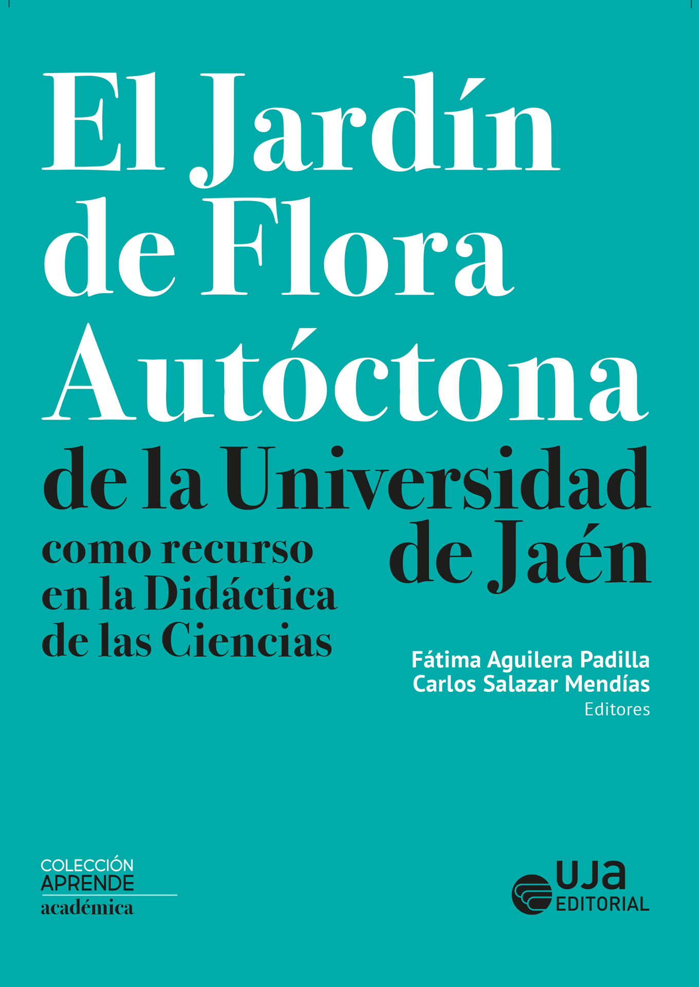 Imagen de portada del libro El jardín de Flora Autóctona de la Universidad de Jaén como recurso en la Didáctica de las Ciencias