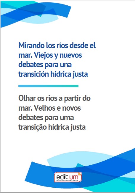 Imagen de portada del libro Mirando a los ríos desde el mar. Viejos y nuevos debates para una transición hídrica justa