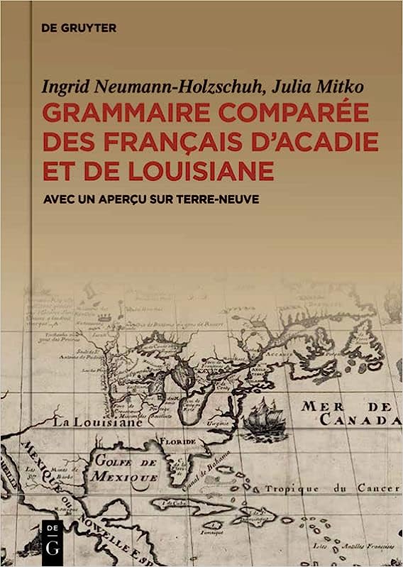 Imagen de portada del libro Grammaire comparée des français d’Acadie et de Louisiane (GraCoFAL), avec un aperçu sur Terre-Neuve