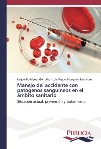 Imagen de portada del libro Manejo del accidente con patógenos sanguíneos en el ámbito sanitario