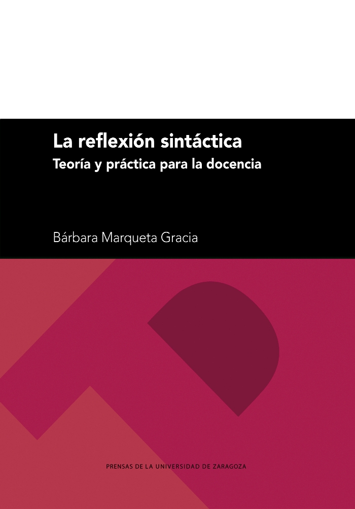 Imagen de portada del libro La reflexión sintáctica. Teoría y práctica para la docencia