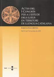 Imagen de portada del libro Actes del I Congrés per a l'Estudi dels Jueus en Territori de Llengua Catalana :