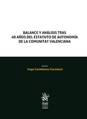 Imagen de portada del libro Balance y análisis tras 40 años del Estatuto de Autonomía de la Comunitat Valenciana