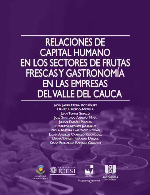Imagen de portada del libro Relaciones de capital humano en los sectores de frutas frescas y gastronomía en las empresas del Valle del Cauca