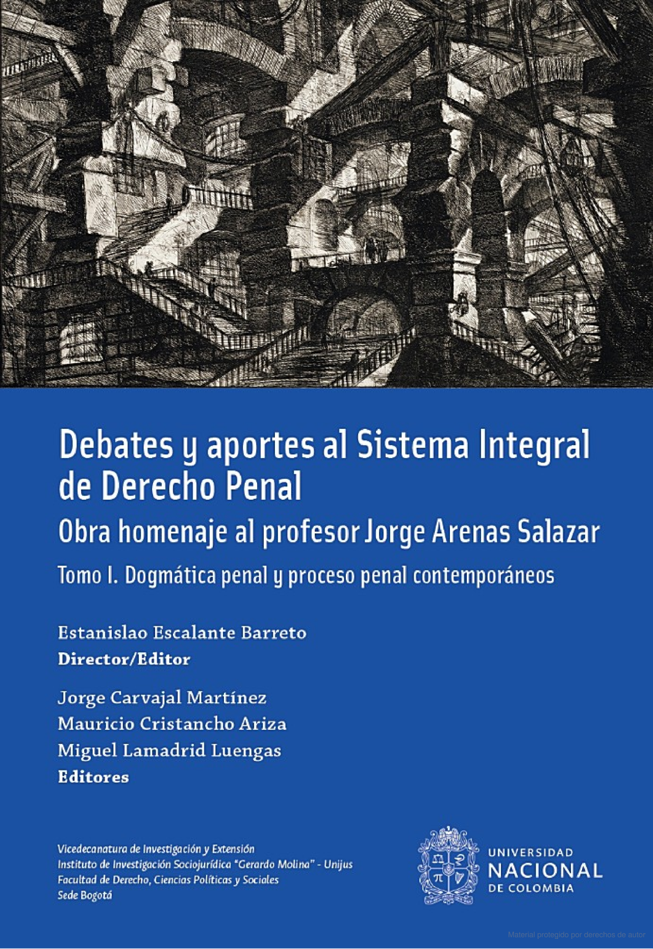 Imagen de portada del libro Debates y aportes al sistema integral de derecho penal. Obra homenaje al profesor Jorge Arenas Salazar