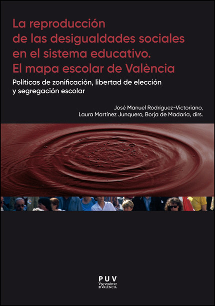Imagen de portada del libro La reproducción de las desigualdades sociales en el sistema educativo. El Mapa Escolar de València