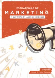 Imagen de portada del libro Estrategias de marketing y su impacto en las organizaciones