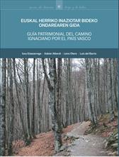 Imagen de portada del libro Guía patrimonial del Camino Ignaciano por el País Vasco = Euskal Herriko Inaziotar Bideko ondarearen gida