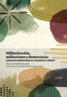 Imagen de portada del libro Militarización, militarismo y democracia