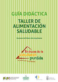 Imagen de portada del libro Guía didáctica. Taller de alimentación saludable. Escolares de primer ciclo de primaria