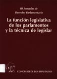 Imagen de portada del libro La función legislativa de los parlamentos y la técnica de legislar, abril 1988 : III Jornadas de Derecho Parlamentario